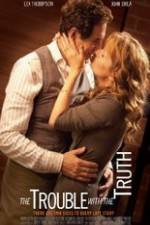 Watch The Trouble with the Truth Goojara