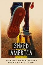 Watch Shred America Goojara
