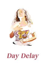 Watch Day Delay Goojara