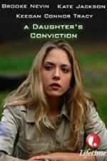 Watch A Daughter\'s Conviction Goojara