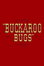 Watch Buckaroo Bugs Goojara