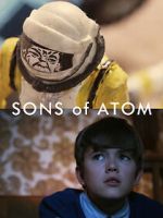 Watch Sons of Atom (Short 2012) Goojara