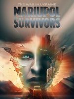 Watch The War in Ukraine. Mariupol. Survivors. Goojara