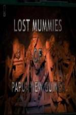 Watch National Geographic Lost Mummies Of Papua New Guinea Goojara