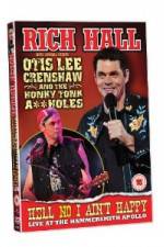 Watch Rich Hall Hell No I Aint Happy Goojara