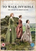 Watch Walk Invisible: The Brontë Sisters Goojara