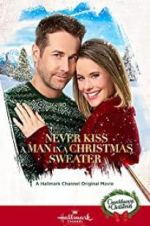 Watch Never Kiss a Man in a Christmas Sweater Goojara
