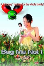 Watch Bug Me Not! Goojara
