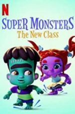 Watch Super Monsters: The New Class Goojara
