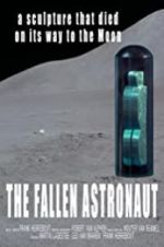 Watch The Fallen Astronaut Goojara