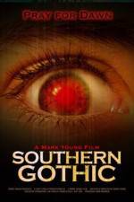 Watch Southern Gothic Goojara