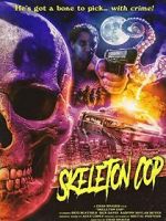 Watch Skeleton Cop (Short 2019) Goojara