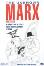 Watch The Unknown Marx Brothers Goojara