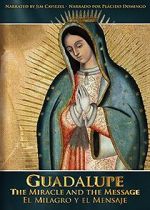 Watch Guadalupe: The Miracle and the Message Goojara