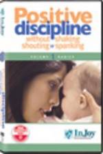 Watch Positive Discipline  Without Shaking  Shouting  or Spanking Goojara
