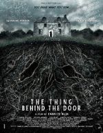 Watch The Thing Behind the Door Goojara
