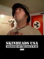 Watch Skinheads USA: Soldiers of the Race War Goojara