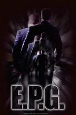 Watch E.P.G. (Short 2016) Goojara