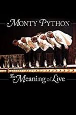 Watch Monty Python: The Meaning of Live Goojara