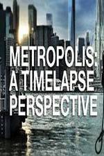 Watch Metropolis: A Time Lapse Perspective Goojara