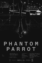 Watch Phantom Parrot Goojara