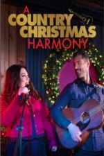 Watch A Country Christmas Harmony Goojara
