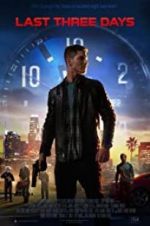 Watch Last Three Days Goojara