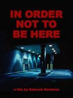 Watch In Order Not to Be Here (Short 2002) Goojara
