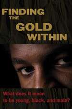 Watch Finding the Gold Within Goojara