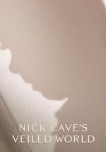 Watch Nick Cave\'s Veiled World Goojara