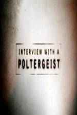 Watch Interview with a Poltergeist Goojara