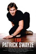 Watch I Am Patrick Swayze Goojara