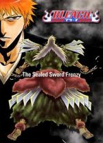 Watch Bleach: The Sealed Sword Frenzy (TV Short 2006) Goojara