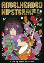 Watch Angelheaded Hipster: The Songs of Marc Bolan & T. Rex Goojara