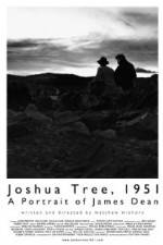 Watch Joshua Tree 1951 A Portrait of James Dean Goojara