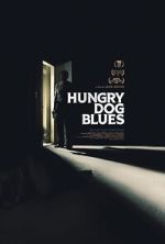 Watch Hungry Dog Blues Goojara