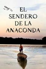 Watch El sendero de la anaconda Goojara
