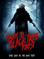 Watch Escape To Black Tree Forest Goojara