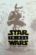 Watch TK-436 A Stormtrooper Story Goojara