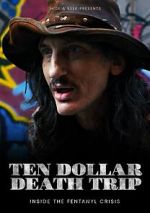 Watch Ten Dollar Death Trip Goojara