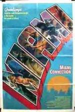 Watch Miami Connection Goojara