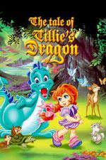 Watch The Tale of Tillie\'s Dragon Goojara