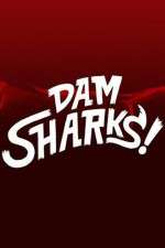Watch Dam Sharks Goojara