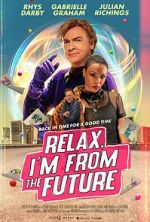 Watch Relax, I\'m from the Future Goojara