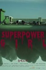 Watch Superpower Girl Goojara