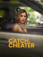 Watch To Catch a Cheater Goojara