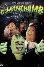 Watch Frankenthumb Goojara