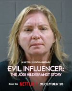 Watch Evil Influencer: The Jodi Hildebrandt Story Goojara
