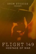 Watch Flight 149: Hostage of War Goojara