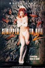 Watch Stripped to Kill II Live Girls Goojara
